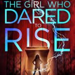 The Girl Who Dared to Rise epub