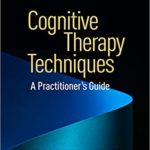 Cognitive Therapy Techniques, Second Edition: A Practitioner’s Guide EPUB